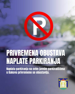 VAŽNA OBAVIJEST: PRIVREMENA OBUSTAVA NAPLATE PARKIRANJA U ĐAKOVU