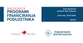 PROGRAMI FINANCIRANJA PODUZETNIKA – RADIONICA HAMAG BICRO U ĐAKOVU