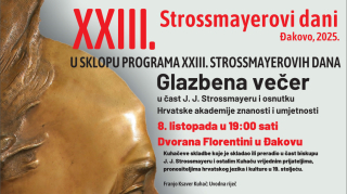 23. STROSSMAYEROVI DANI: GLAZBENA VEČER U ČAST BISKUPU STROSSMAYERU I OSNUTKU HAZU-a