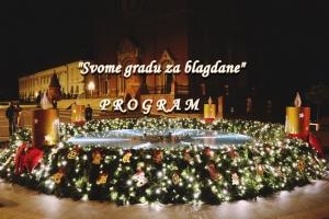 "SVOME GRADU ZA BLAGDANE" - PROGRAM
