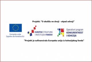 OBAVIJEST O PROJEKTU &quot;O OKOLIŠU NE DVOJI - OTPAD ODVOJI&quot;